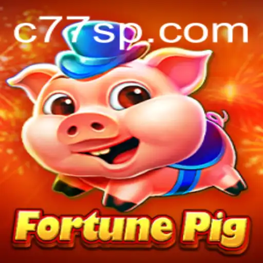 Explore the Exciting World of FortunePig C77