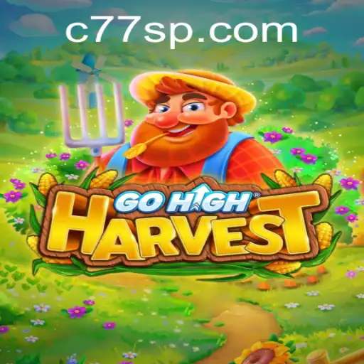 Exploring the Adventurous World of GoHighHarvest and the Intriguing C77 Experience